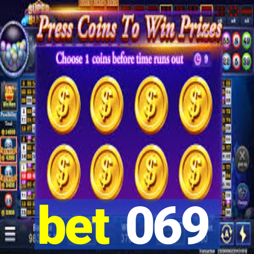 bet 069